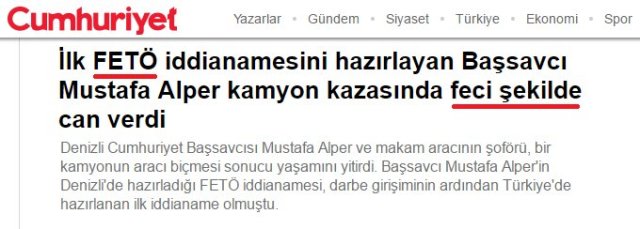 Картинки по запросу İlk FETÖ iddianamesini hazırlayan Başsavcı Mustafa Alper'i kamyon biçti